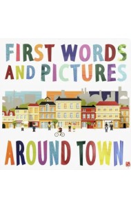 First Words & Pictures. Around Town