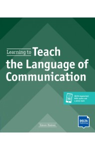 Learning to Teach the Language of Communication. Teacher's Resource Book with digital extras