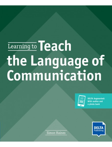 Learning to Teach the Language of Communication. Teacher's Resource Book with digital extras