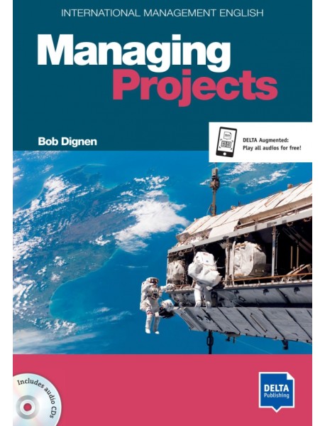 Managing Projects. B2-C1. International Management English. Coursebook with audio CD