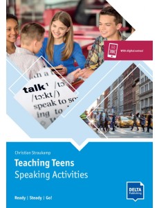 Teaching Teens. Speaking Activities. Ready - Steady - Go! Teacher Teaching Teens. Speaking Activities. Ready - Steady - Go! Teacher