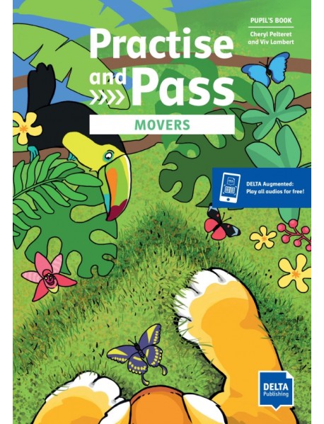 Practice and pass. Movers. Pupil's Book with digital extras