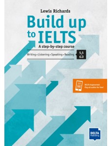Build Up to IELTS - Score band 5.0 – 6.0. A step-by-step course. Student Build Up to IELTS - Score band 5.0 – 6.0. A step-by-step course. Student