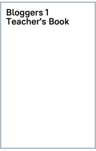 Bloggers 1. A1-A2. Teacher's Book