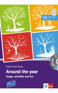 Around the year. Songs, activities and fun with photocopiable activities and audio-CD