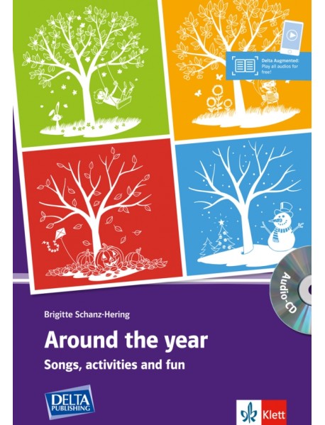 Around the year. Songs, activities and fun with photocopiable activities and audio-CD