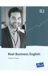 Real Business English B2. Teacher’s Book