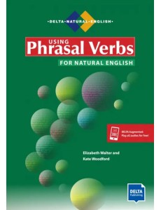 Using Phrasal Verbs for Natural English. Student