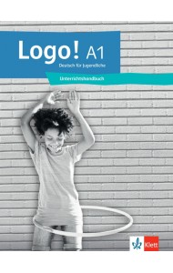 Logo! A1. Deutsch für Jugendliche. Unterrichtshandbuch