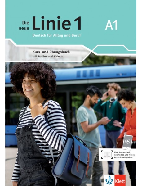 Die neue Linie 1 A1. Deutsch für Alltag und Beruf. Kurs- und Übungsbuch mit Audios und Videos