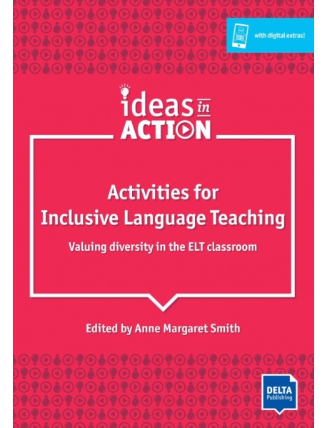 Activities for Inclusive Language Teaching. Valuing diversity in the ELT classroom