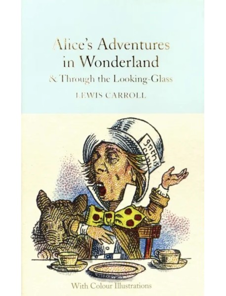 Alice's Adventures in Wonderland and Through the Looking-Glass