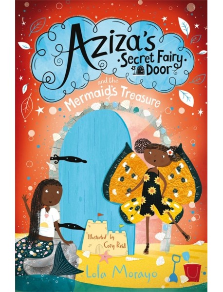 Aziza's Secret Fairy Door and the Mermaid's Treasure