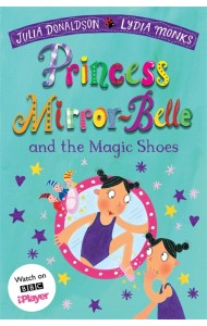 Princess Mirror-Belle and the Magic Shoes