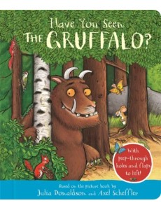 Have You Seen the Gruffalo? Have You Seen the Gruffalo?