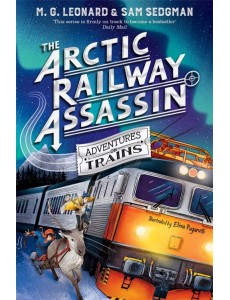 The Arctic Railway Assassin