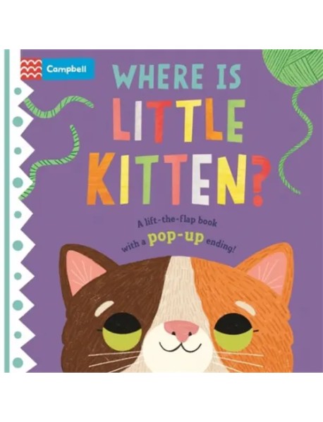 Where is Little Kitten? The lift-the-flap book with a pop-up ending!