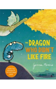 The Dragon Who Didn`t Like Fire