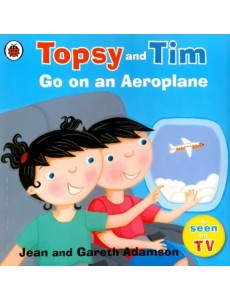 Topsy and Tim: Go on An Aeroplane