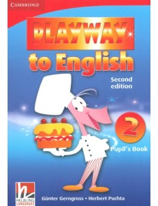 Playway to English. Level 2. Pupil Playway to English. Level 2. Pupil