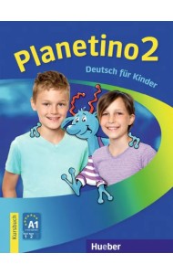 Planetino 2. Deutsch für Kinder. Kursbuch