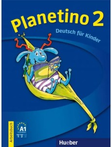 Planetino 2. Deutsch für Kinder. Arbeitsbuch