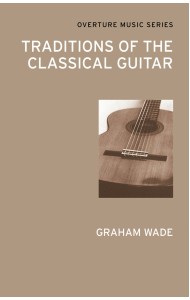Traditions of the Classical Guitar