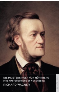 Die Meistersinger von Nürnberg (The Mastersingers of Nuremberg)