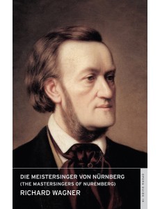 Die Meistersinger von Nürnberg (The Mastersingers of Nuremberg)