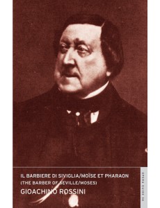 Il barbiere di Siviglia / Moïse et Pharaon (The Barber of Seville / Moses and Pharaoh) Il barbiere di Siviglia / Moïse et Pharaon (The Barber of Seville / Moses and Pharaoh)