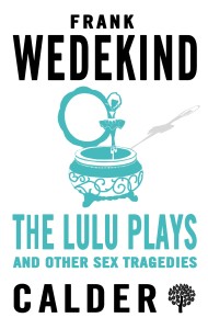 The Lulu Plays and Other Sex Tragedies