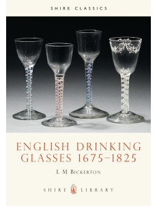 English Drinking Glasses 1675–1825