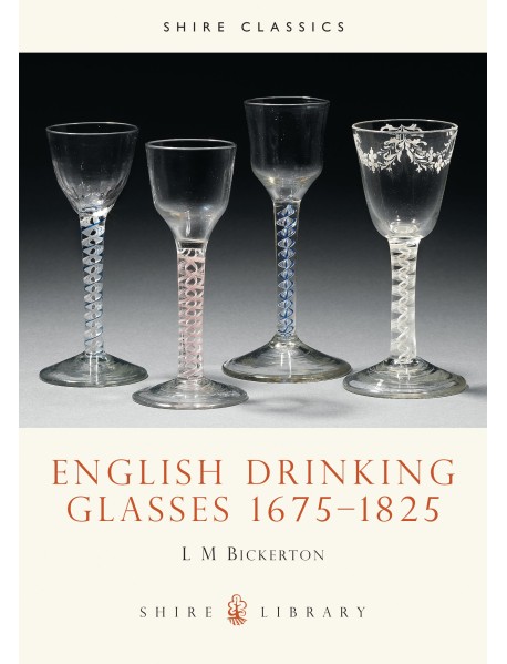 English Drinking Glasses 1675–1825