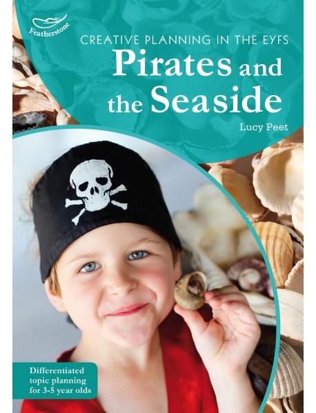 Creative Planning in the Early Years: Pirates and Seaside