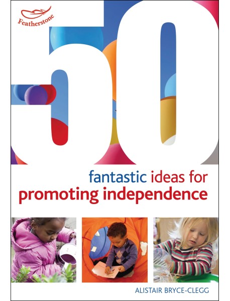 50 Fantastic ideas for Promoting Independence