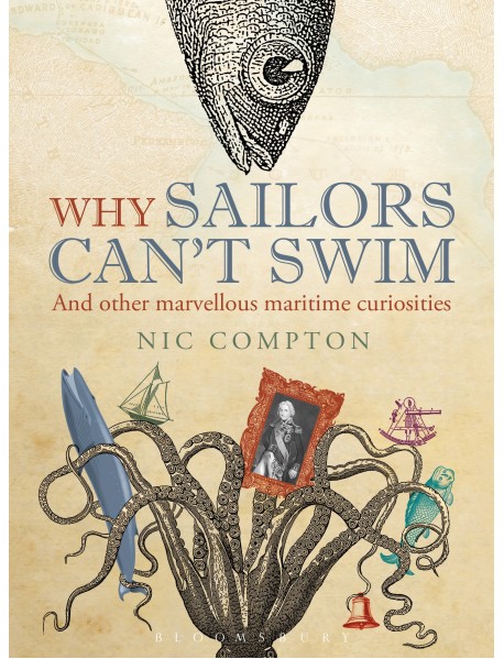 Why Sailors Can't Swim and Other Marvellous Maritime Curiosities