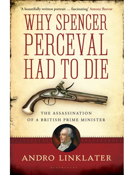 Why Spencer Perceval Had to Die