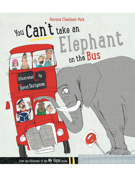 You Can't Take An Elephant On the Bus