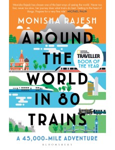Around the World in 80 Trains Around the World in 80 Trains