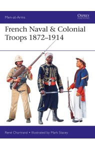French Naval & Colonial Troops 1872–1914