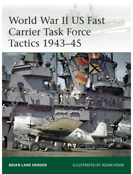 World War II US Fast Carrier Task Force Tactics 1943–45