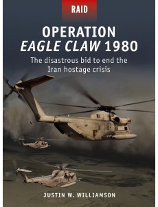 Operation Eagle Claw 1980 Operation Eagle Claw 1980
