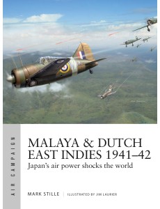 Malaya & Dutch East Indies 1941–42 Malaya & Dutch East Indies 1941–42