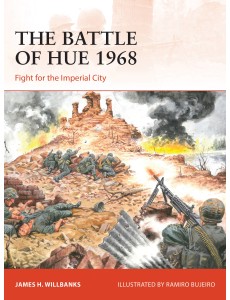 The Battle of Hue 1968 The Battle of Hue 1968