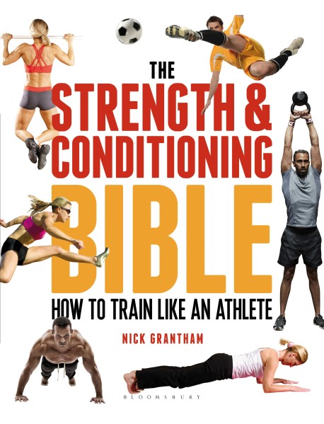 The Strength and Conditioning Bible