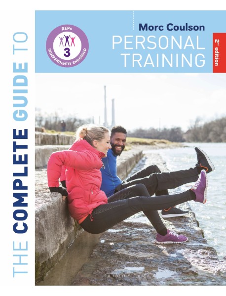 The Complete Guide to Personal Training: 2nd Edition