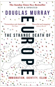 The Strange Death of Europe