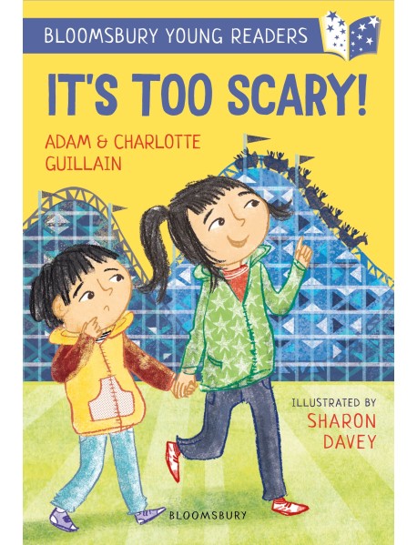 It's Too Scary! A Bloomsbury Young Reader
