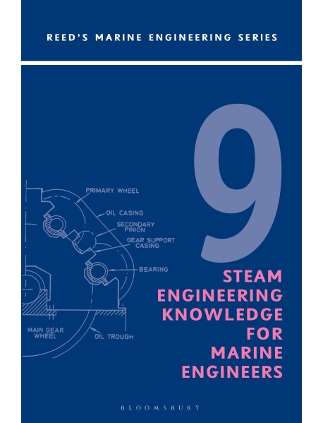 Reeds Vol 9: Steam Engineering Knowledge for Marine Engineers