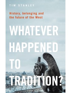 Whatever Happened to Tradition? Whatever Happened to Tradition?